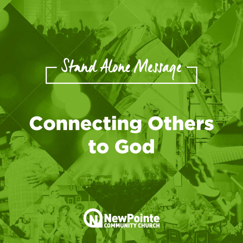 Connecting Others to God